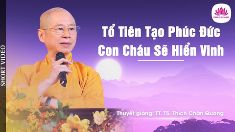 TỔ TIÊN TẠO PHÚC ĐỨC, CON CHÁU SẼ HIỂN VINH (Trích bài 