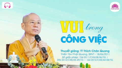 Vui trong công việc - TT. TS. Thích Chân Quang