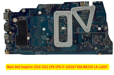 Mặt sau Mainboard Dell Inspiron 3510 3511 CPU i7-1165G7 VGA MX350 mã LA-L241P