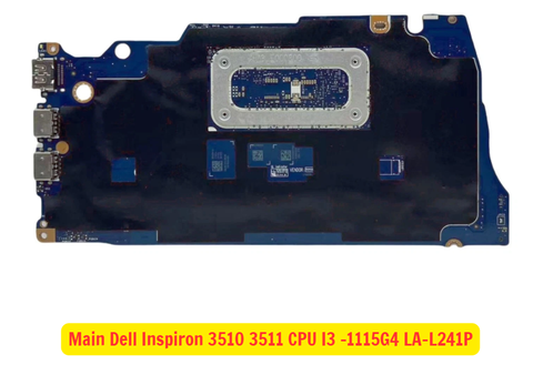 Bo mạch chủ Dell Inspiron 15 3511 mã LA-L241P phù hợp thay thế sửa chữa laptop