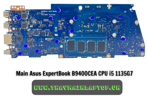 GIÁ THAY Main Asus ExpertBook B9400CEA CPU i5 1135G7