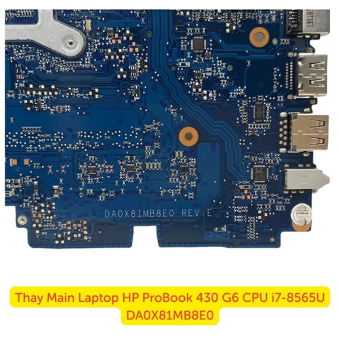 Mainboard HP ProBook 430 G6 CPU i7-8565U mã DA0X81MB8E0 zin chưa sửa chữa