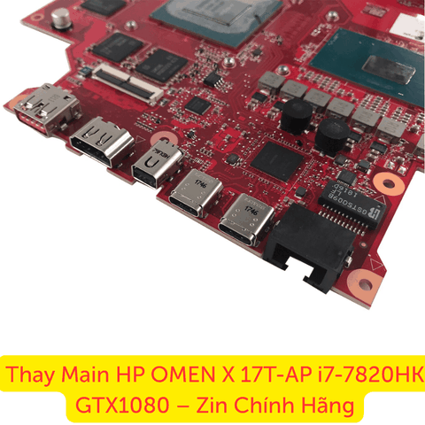 Dịch vụ thay main HP OMEN X i7-7820HK GTX1080 – Gọi ngay 0965.030.032