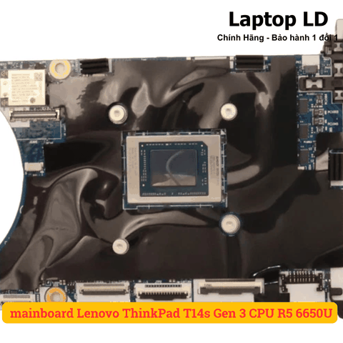 CPU AMD Ryzen 5 6650U gắn trên main laptop Lenovo ThinkPad T14s Gen 3