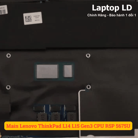 CPU AMD Ryzen 5 PRO 5675U gắn trên main laptop Lenovo ThinkPad L14 L15 Gen3