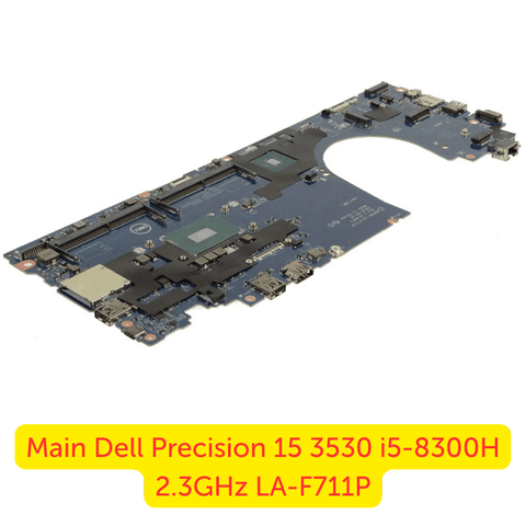 Tổng thể mainboard Dell Precision 3530 LA-F711P zin theo máy, hiệu năng cao và ổn định