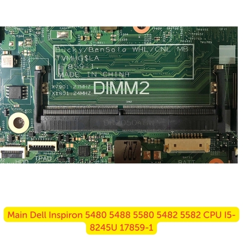 Khe RAM DDR4 Trên Main Dell Inspiron 5480 5488 5580 5482 5582 i5-8245U