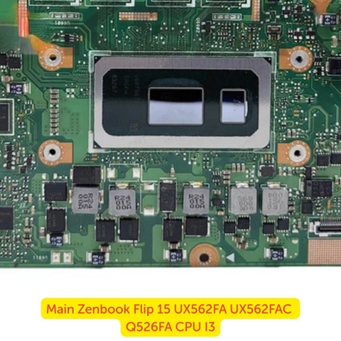 Khu Vực CPU Trên Main Asus ZenBook Flip 15 UX562FA UX562FAC Q526FA i3 Chính Hãng