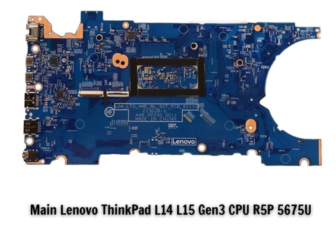thay Main Lenovo ThinkPad L14 L15 Gen3 CPU R5P 5675U
