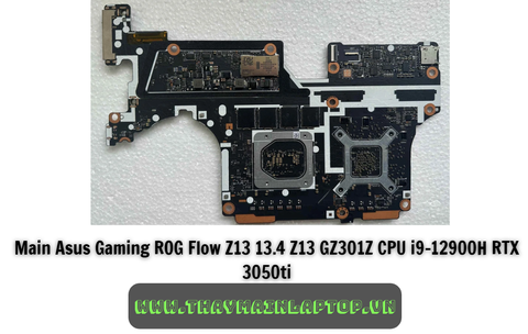 THAY Main Asus Gaming ROG Flow Z13 13.4 Z13 GZ301Z CPU i9-12900H RTX 3050ti