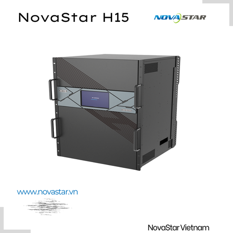 NovaStar H Series | Model H15 – Bộ Xử Lý Video Wall Flagship, Chinh Phục Mọi Giới Hạn LED Wall