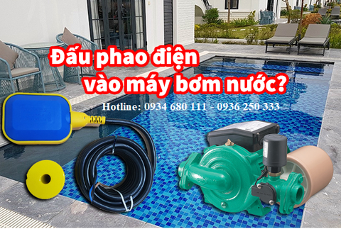 Cách đấu phao điện vào máy bơm nước?