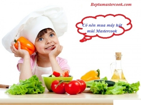 Máy hút mùi Mastercook sản phẩm cho mọi gia đình