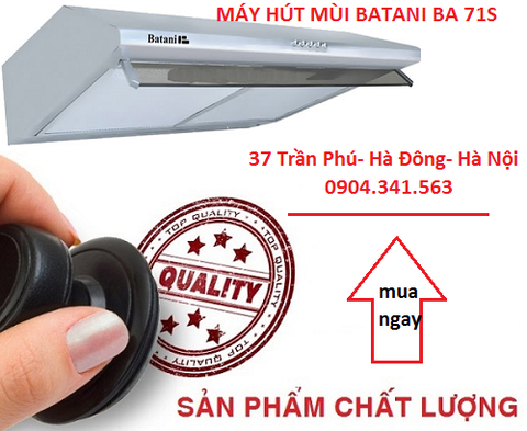 Máy hút mùi Batani BA 71S có tốt không?
