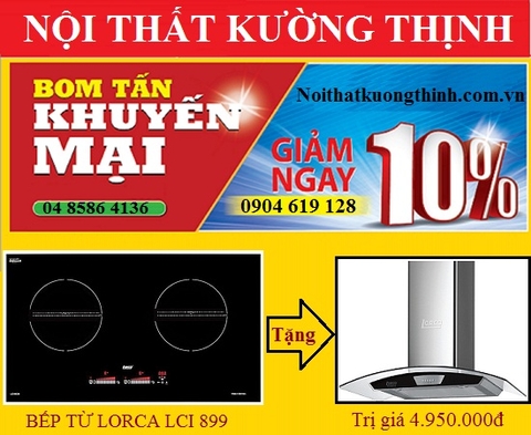 Khuyến mại lớn tặng quà khủng khi mua bếp từ Lorca LCI 899