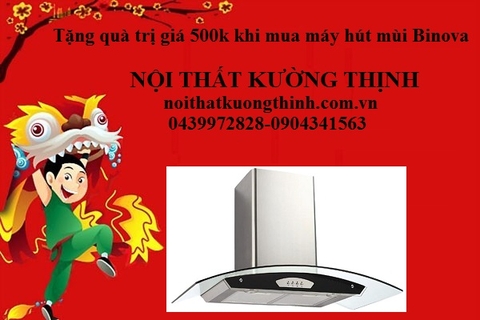 Tặng quà trị giá 500k khi mua máy hút mùi Binova dịp cuối năm