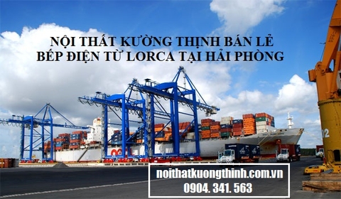 Địa chỉ bán bếp điện từ Lorca tại Hải Phòng