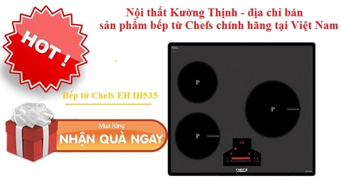 Bếp từ Chefs EH IH535 - hàng Việt Nam chất lượng cao