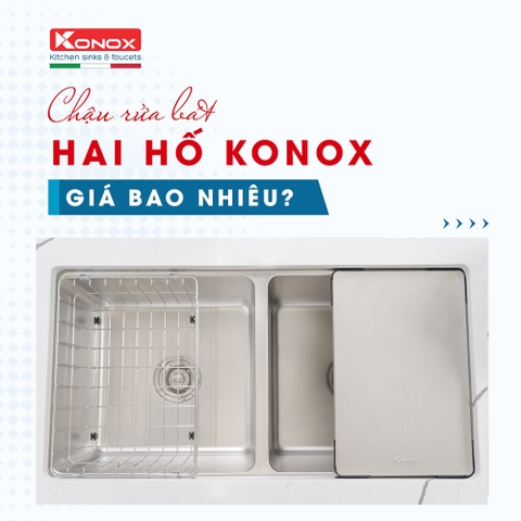 Chậu rửa bát Konox hai hố giá bao nhiêu? có nên mua không?