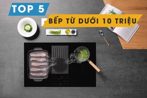 Top 5 bếp từ dưới 10 triệu đồng tốt nhất 2023 tại Bếp Kường Thịnh