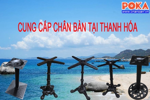 Chuyên chân bàn tại Sầm Sơn – Thanh Hóa uy tín, giá rẻ