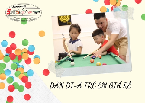 Bàn Bi A trẻ em: TOP 10 mẫu bàn bida mini thịnh hành