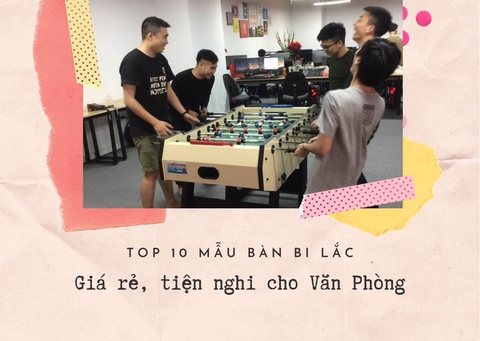 TOP 10 loại bàn bi lắc văn phòng công sở giá rẻ, thon gọn cực chất