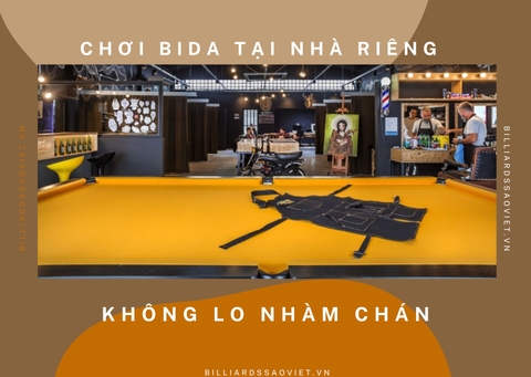6 CHIÊU giúp bạn tìm lại đam mê chơi bida tại nhà riêng
