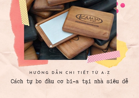 [Mẹo] Cách bo đầu cơ bida tại nhà từ A-Z trong 3 phút CỰC DỄ