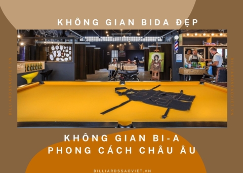 Không gian bida 15 tỷ VNĐ phong cách Châu Âu đẹp NHẤT VIỆT NAM