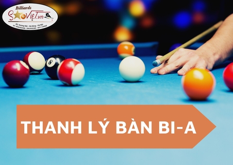 Thanh lý bàn Bi A giá rẻ - Mua bán bàn Bi-A tại Hà Nội giá tốt