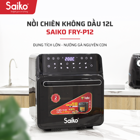 NỒI CHIÊN KHÔNG DẦU SAIKO FRY-P12 (12 LÍT)