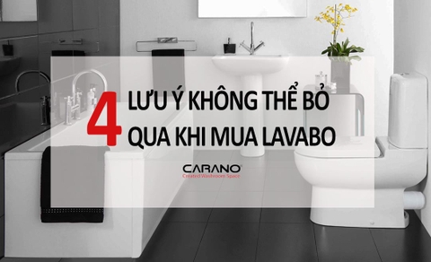 4 lưu ý không thể bỏ qua khi mua lavabo