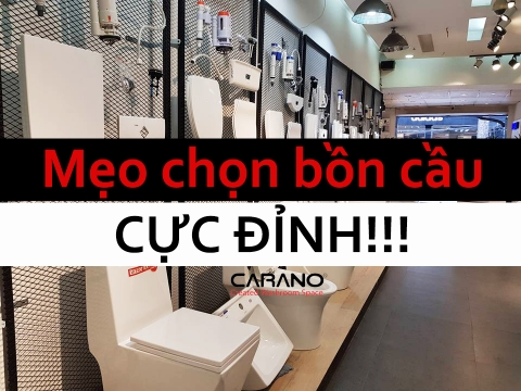 Mẹo chọn bồn cầu cực đỉnh với CARANO