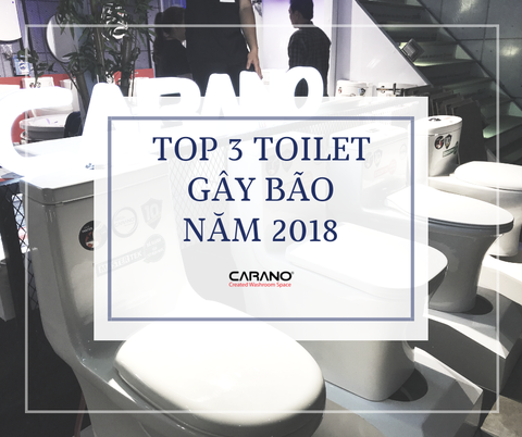 Top 3 toilet dự kiến gây 