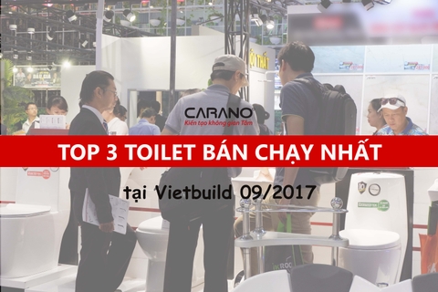 Top 3 toilet được yêu thích nhất tại Vietbuild 09/2017