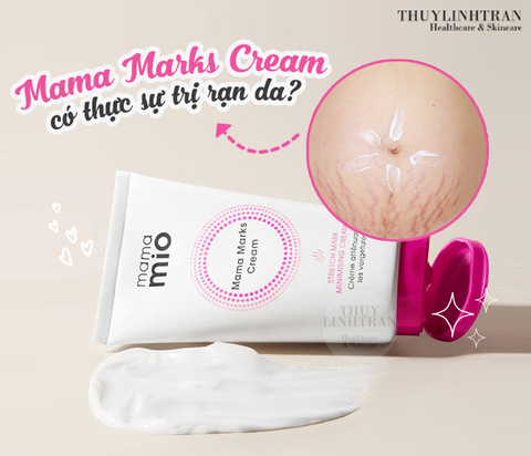 Kem trị rạn Mama Marks Cream có thực sự hiệu quả?