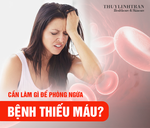 CẦN LÀM GÌ ĐỂ PHÒNG NGỪA BỆNH THIẾU MÁU?