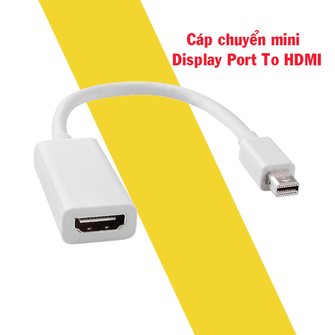 Cáp chuyển đổi Mini DisplayPort sang HDMI độ nét cao