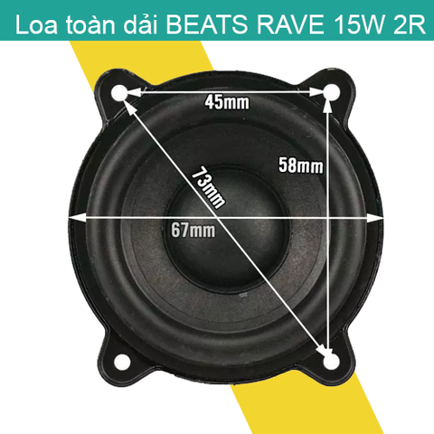 Loa 15W Loa toàn dải BEATS RAVE 15W 2R 2.5inch