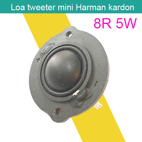 Loa treble 8R 5W, Loa tweeter màng lụa mini harman kardon
