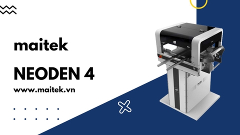 |SMT| Bàn giao hệ thống SMT NeoDen4 cho công ty CTEK