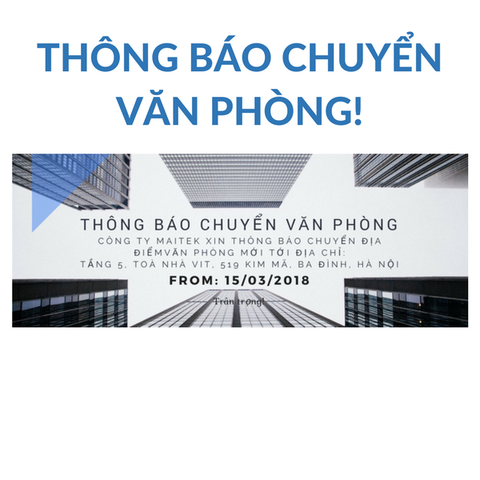 Thông báo chuyển địa điểm văn phòng MaiTek Co.,