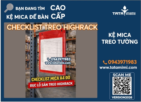 Checklist mica A4 treo highrack ở đâu làm chắc chắn?