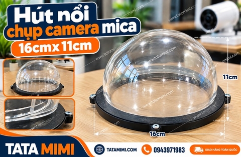 Hút nổi chụp camera mica 16 × 11 cm theo yêu cầu