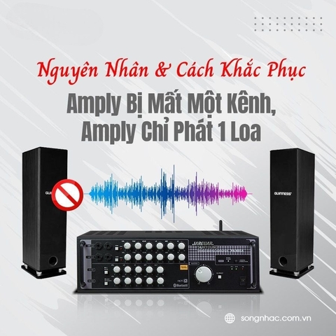 Cách Kiểm Tra và Khắc Phục Lỗi Mất Tín Hiệu Một Kênh Trên Cục Đẩy Công Suất