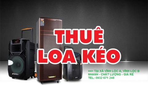 Dịch vụ cho thuê loa kéo di động tại Vĩnh Lộc A, Vĩnh Lộc B - Bình Chánh