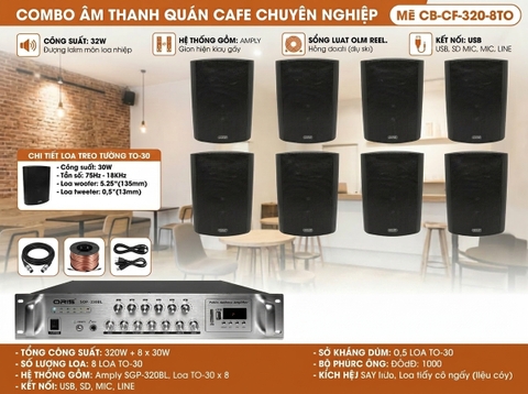 Combo quán âm thanh cafe chuyên nghiệp CB-CF-320-8TO