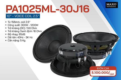 Củ Loa Bass MAXO PA1025ML-30J16 10 Inch Coil 2.5″ – 300W-1200W, 16Ω