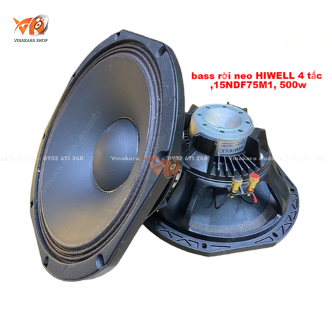 Củ loa bass rời neo HIWELL 4 tấc coil 75 , 15NDF75M1, 500w